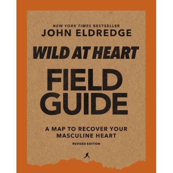 Wild at Heart Field Guide, Revised Edition: Discovering the Secret of a Man's So - Picture 1 of 3